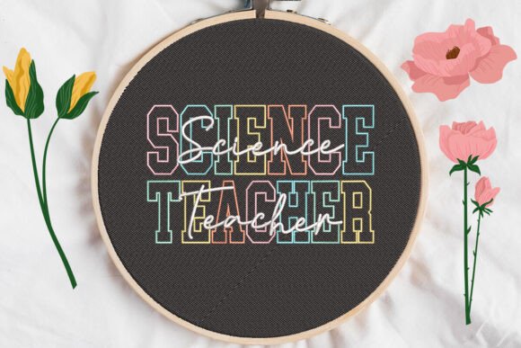 Reviewing the Science Teacher Embroidery Design